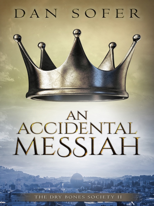 Title details for An Accidental Messiah by Dan Sofer - Available